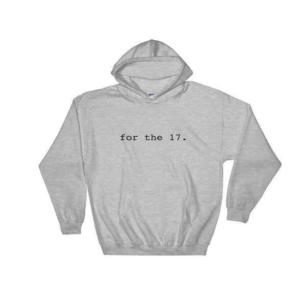 For the 17/Never Forget Hooded Sweatshirt